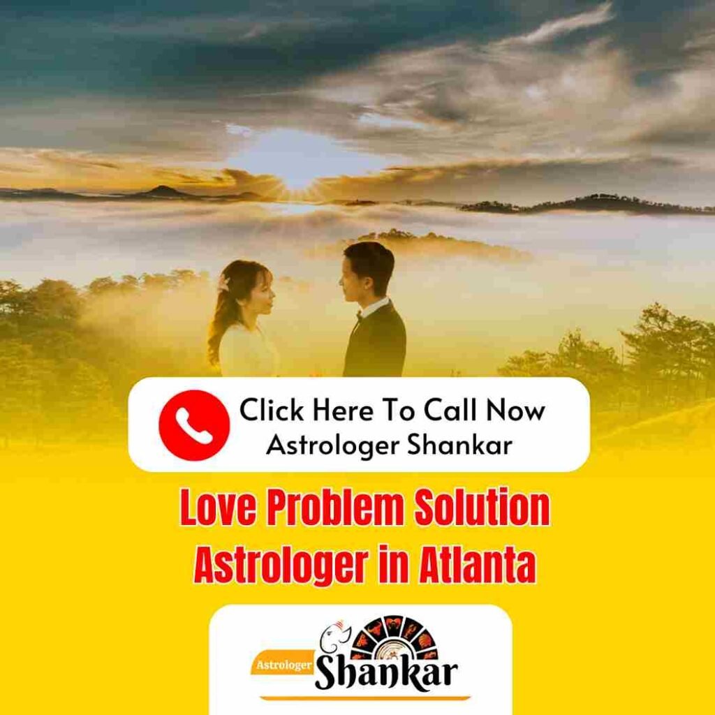 Love Problem Solution Astrologer in Atlanta